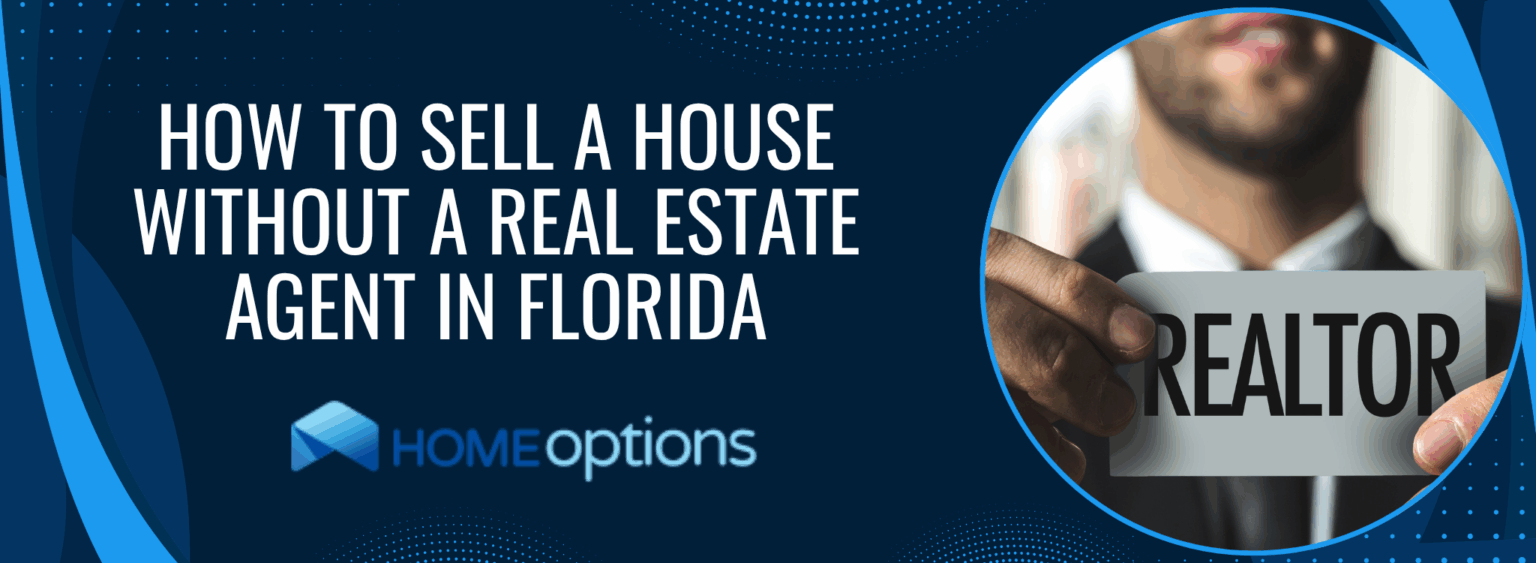 How To Sell A House Without A Real Estate Agent In Florida