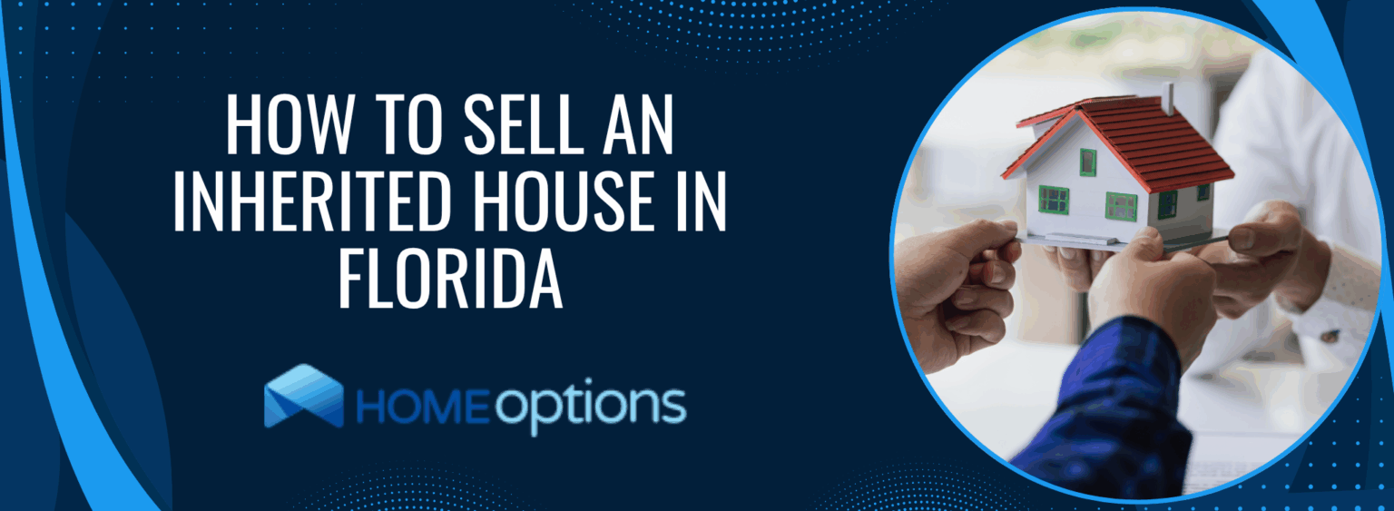 How To Sell An Inherited House In Florida