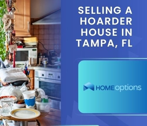 Expert Tips For Selling A Hoarder House In Tampa’s Real Estate Market