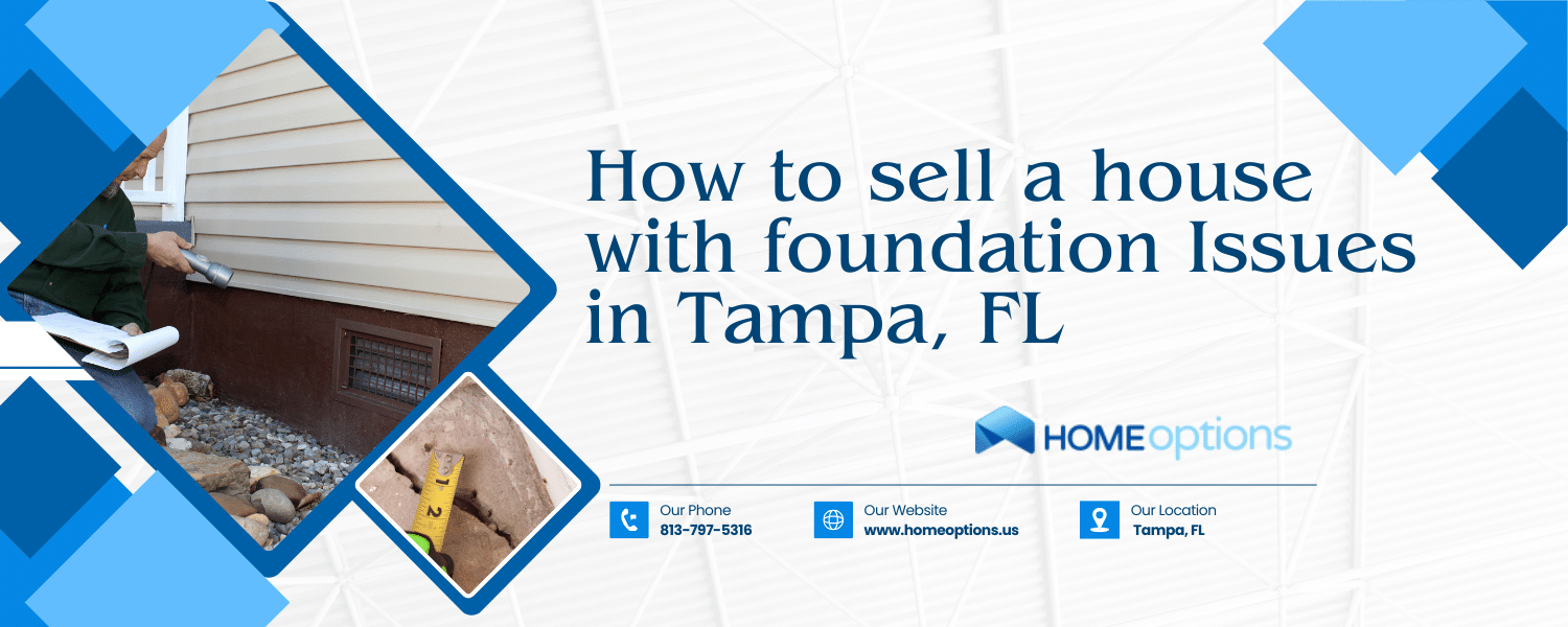 How to sell a house with foundation issues in Tampa, FL