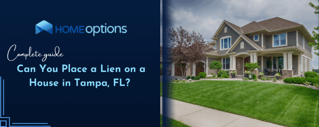 Can you place a lien on a house in Tampa, FL