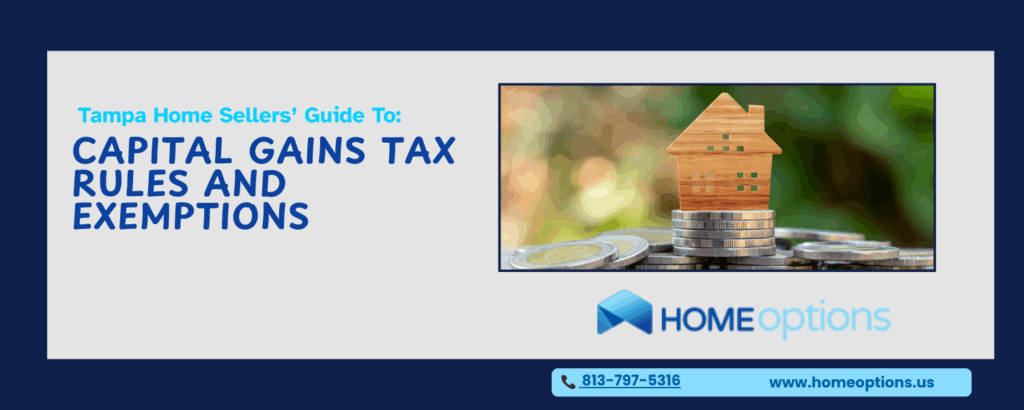Capital gains tax rules and exemptions after selling a house in Tampa, FL